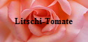 Litschi-Tomate
